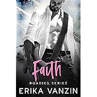Faith: A Rock and Love story (Roadies Series Book 3)