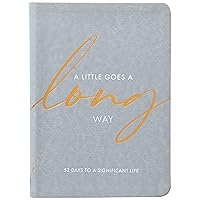 A Little Goes a Long Way: 52 Days to a Significant Life A Little Goes a Long Way: 52 Days to a Significant Life Imitation Leather Kindle