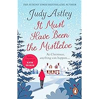 It Must Have Been the Mistletoe: A hilarious, heart-warming read for the Christmas holidays It Must Have Been the Mistletoe: A hilarious, heart-warming read for the Christmas holidays Kindle Hardcover Paperback