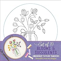 Blooms & Succulents Embroidery Pattern Transfers (set of 10 hoop designs!) Blooms & Succulents Embroidery Pattern Transfers (set of 10 hoop designs!) Paperback