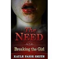 The need: Breaking the Girl. Erotic, slave romance. The need: Breaking the Girl. Erotic, slave romance. Kindle
