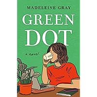 Green Dot: A Novel