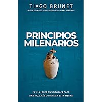 Principios Milenarios: Las 10 leyes espirituales para una vida más liviana en esta tierra (Spanish Edition)