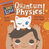 Baby Loves Quantum Physics! (Baby Loves Science) Baby Loves Quantum Physics! (Baby Loves Science) Board book Kindle