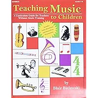 Teaching Music to Children: A Curriculum Guide for Teachers Without Music Training