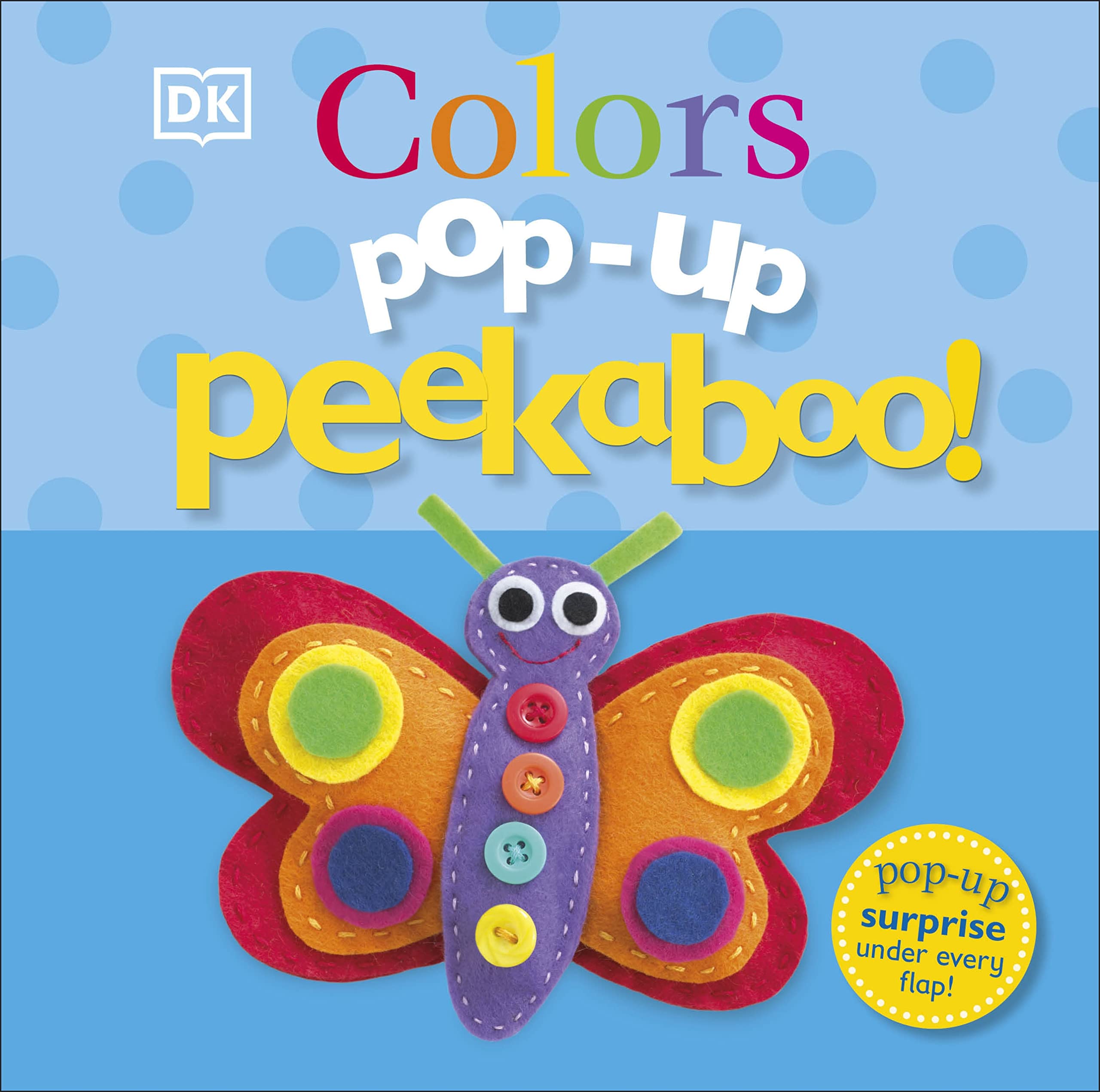 Pop-Up Peekaboo! Colors: Pop-Up Surprise Under Every Flap!