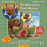 The Watermelon Patch Mystery (Hank the Cowdog (Audio)) The Watermelon Patch Mystery (Hank the Cowdog (Audio)) Audible Audiobook Audio CD Multimedia CD