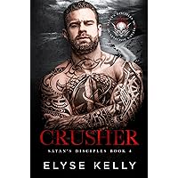 Crusher: Satan's Disciples MC Book 4 (Satan's Disciples Motorcycle Club) Crusher: Satan's Disciples MC Book 4 (Satan's Disciples Motorcycle Club) Kindle Paperback