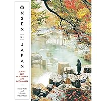 Onsen of Japan: Japan's Best Hot Springs and Bath Houses Onsen of Japan: Japan's Best Hot Springs and Bath Houses Paperback Kindle