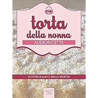Audioricetta: la torta della nonna (Italian Edition) Audioricetta: la torta della nonna (Italian Edition) Kindle Audible Audiobook