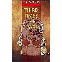 Third Times the Charm (The Bradford Files Book 3) Third Times the Charm (The Bradford Files Book 3) Kindle Paperback Hardcover