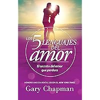 Los 5 lenguajes del amor (Revisado): El secreto del amor que perdura (Spanish Edition) Los 5 lenguajes del amor (Revisado): El secreto del amor que perdura (Spanish Edition) Paperback Kindle