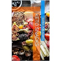 Keto Snacks (Recipes) Keto Snacks (Recipes) Kindle