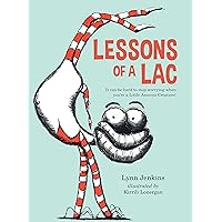 Lessons of a LAC: It can be hard to stop worrying when you're a Little Anxious Creature! Lessons of a LAC: It can be hard to stop worrying when you're a Little Anxious Creature! Paperback Library Binding
