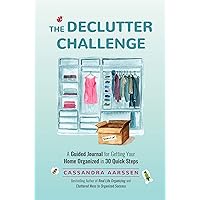 The Declutter Challenge: A Guided Journal for Getting your Home Organized in 30 Quick Steps (Guided Journal for Cleaning & Decorating, for Fans of Cluttered Mess) (Clutterbug) The Declutter Challenge: A Guided Journal for Getting your Home Organized in 30 Quick Steps (Guided Journal for Cleaning & Decorating, for Fans of Cluttered Mess) (Clutterbug) Paperback Kindle