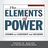 Elements of Power: Lessons on Leadership and Influence Elements of Power: Lessons on Leadership and Influence Audible Audiobook Kindle Hardcover Paperback Audio CD