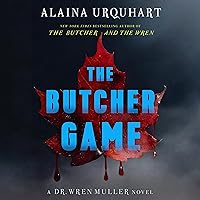 The Butcher Game: A Dr. Wren Muller Novel The Butcher Game: A Dr. Wren Muller Novel Hardcover Audible Audiobook Kindle