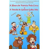 A Honra de Patrícia Pula Cerca e A Dúvida de Gustavo Galha Alta (Trilogia Retroativa de Três Partes Livro 2) (Portuguese Edition)