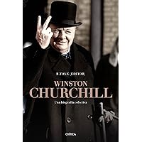 Winston Churchill: Una biografía colectiva Winston Churchill: Una biografía colectiva Hardcover Paperback
