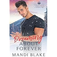 Dreaming About Forever: A Small Town Christian Romance Dreaming About Forever: A Small Town Christian Romance Kindle Audible Audiobook Paperback