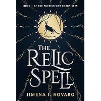 The Relic Spell: An Action-Packed Young Adult Urban Fantasy (The Phyrian War Chronicles Book 1)