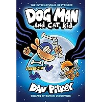 Dog Man and Cat Kid: A Graphic Novel (Dog Man #4): From the Creator of Captain Underpants (4) Dog Man and Cat Kid: A Graphic Novel (Dog Man #4): From the Creator of Captain Underpants (4) Hardcover Kindle