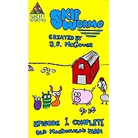 Skip Wormo Episode 1 Complete (Old MacDonald's Farm) Skip Wormo Episode 1 Complete (Old MacDonald's Farm) Kindle