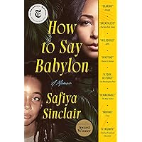 How to Say Babylon: A Memoir How to Say Babylon: A Memoir Hardcover Audible Audiobook Kindle Paperback Audio CD