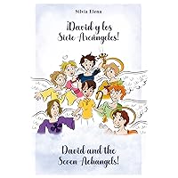 ¡David y los Siete Arcángeles! / David and the Seven Archangels! (Spanish Edition) ¡David y los Siete Arcángeles! / David and the Seven Archangels! (Spanish Edition) Kindle Paperback