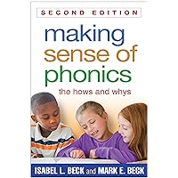 Making Sense of Phonics, Second Edition: The Hows and Whys Making Sense of Phonics, Second Edition: The Hows and Whys Paperback Kindle Hardcover
