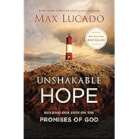 Unshakable Hope: Building Our Lives on the Promises of God Unshakable Hope: Building Our Lives on the Promises of God Paperback Audible Audiobook Kindle Hardcover Audio CD