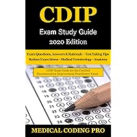 CDIP Exam Study Guide - 2020 Edition: 140 Certified Documentation Improvement Practitioner Exam Questions & Answers, Tips To Pass The Exam, Medical Terminology, Secrets To Reducing Exam Stress CDIP Exam Study Guide - 2020 Edition: 140 Certified Documentation Improvement Practitioner Exam Questions & Answers, Tips To Pass The Exam, Medical Terminology, Secrets To Reducing Exam Stress Kindle Paperback