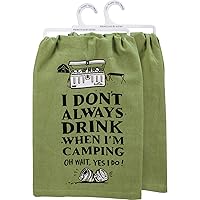 Primitives by Kathy I Don't Always Drink When I'm Camping Oh Wait, Yes I Do! Kitchen Towel