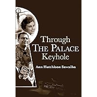 Through the Palace Keyhole Through the Palace Keyhole Paperback Hardcover