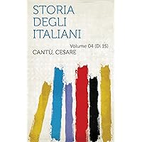 Storia Degli Italiani (Italian Edition) Storia Degli Italiani (Italian Edition) Kindle Hardcover Paperback