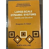 Large-scale dynamic systems: Stability and structure (North-Holland series in system science and engineering) Large-scale dynamic systems: Stability and structure (North-Holland series in system science and engineering) Hardcover Paperback