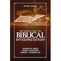 Introduction to Biblical Interpretation: Third Edition Introduction to Biblical Interpretation: Third Edition Hardcover Kindle