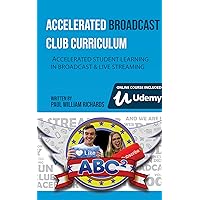 Accelerated Broadcast Club Curriculum - ABC2: Accelerated Student Learning in Broadcast & Streaming