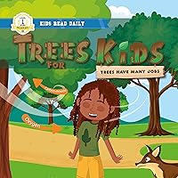 Trees For Kids: Trees Have Many Jobs: Level 1 Reading Books For Children (Kids Read Daily Level 1)