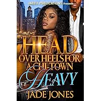 Head Over Heels For A Chi-Town Heavy Head Over Heels For A Chi-Town Heavy Kindle Audible Audiobook