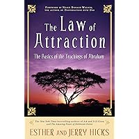 The Law of Attraction: The Basics of the Teachings of Abraham