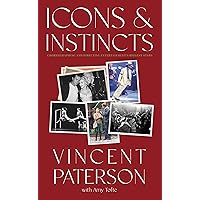 Icons and Instincts: Choreographing and Directing Entertainment's Biggest Stars Icons and Instincts: Choreographing and Directing Entertainment's Biggest Stars Hardcover Audible Audiobook Kindle Audio CD