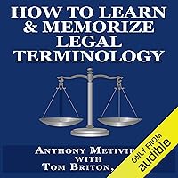 How to Learn & Memorize Legal Terminology: ...Using a Memory Palace Specifically Designed for Memorizing the Law & its Precedents (Magnetic Memory Series) How to Learn & Memorize Legal Terminology: ...Using a Memory Palace Specifically Designed for Memorizing the Law & its Precedents (Magnetic Memory Series) Audible Audiobook Kindle Paperback