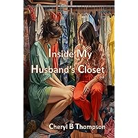 Inside My Husband's Closet Inside My Husband's Closet Kindle Paperback