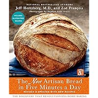 The New Artisan Bread in Five Minutes a Day: The Discovery That Revolutionizes Home Baking The New Artisan Bread in Five Minutes a Day: The Discovery That Revolutionizes Home Baking Hardcover Kindle