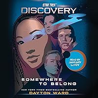 Star Trek: Discovery: Somewhere to Belong: Star Trek: Discovery, Book 9 Star Trek: Discovery: Somewhere to Belong: Star Trek: Discovery, Book 9 Audible Audiobook Kindle Paperback Audio CD