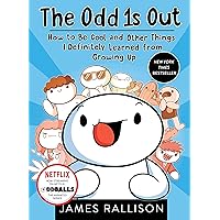 The Odd 1s Out: How to Be Cool and Other Things I Definitely Learned from Growing Up The Odd 1s Out: How to Be Cool and Other Things I Definitely Learned from Growing Up Paperback Kindle