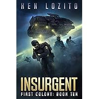 Insurgent (First Colony Book 10) Insurgent (First Colony Book 10) Kindle Audible Audiobook Paperback