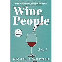 Wine People: A Novel Wine People: A Novel Kindle Paperback Audible Audiobook Hardcover