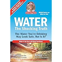 Water: The Shocking Truth Water: The Shocking Truth Paperback
